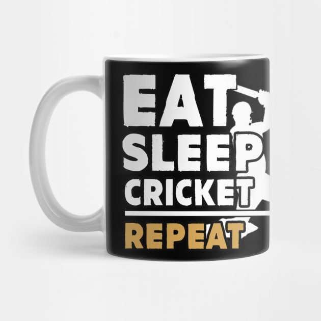 Eat sleep cricket repeat by Antoniusvermeu